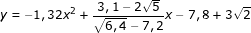 \dpi{80} \fn_jvn \small y=-1,32x^2+\frac{3,1-2\sqrt{5}}{\sqrt{6,4}-7,2}x-7,8+3\sqrt{2}